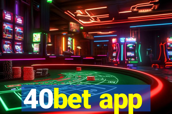 40bet app